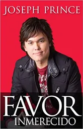 Favor Inmerecido - Joseph Prince