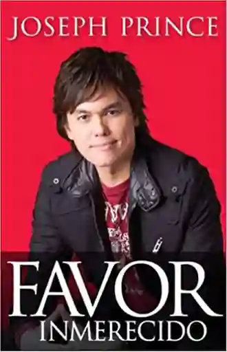 Favor Inmerecido - Joseph Prince