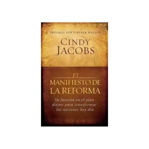 El Tiempo Manifiesto De La Reforma - Cindy Jacobs