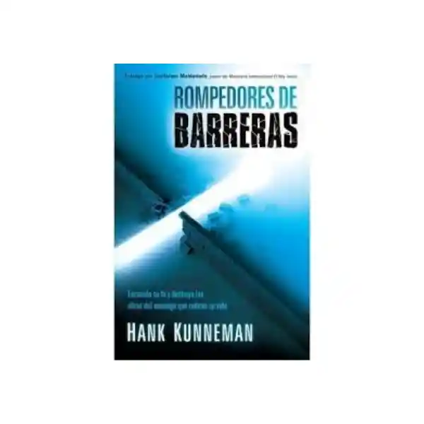 Rompedores de Barreras - Hank Kunneman