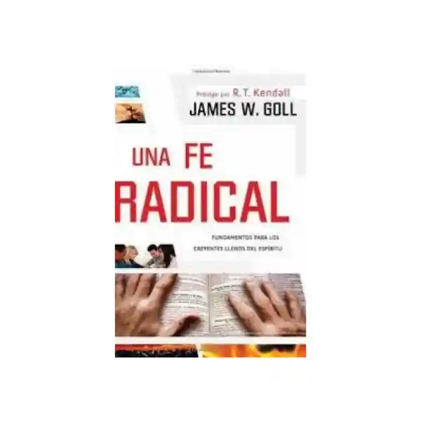 Una fe Radical - James W. Goll