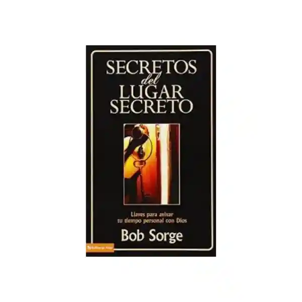 Secretos Del Lugar Secreto - Bob Sprge