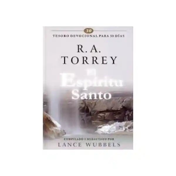 El Espíritu Santo - R.A Torrey