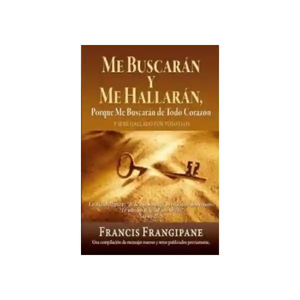 Me Buscarán y me Hallarán - Francis Frangipane