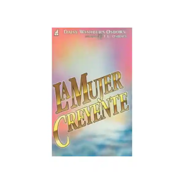 La Mujer Creyente - Daisy Washburn