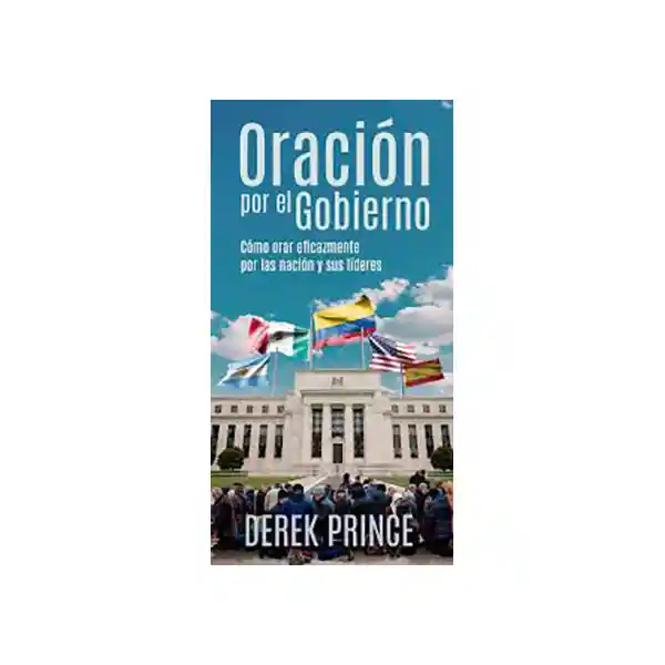 Oración Por el Gobierno - Derek Prince