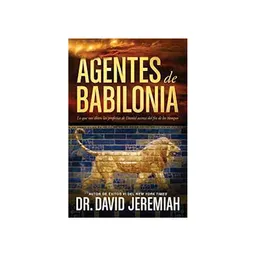 Agentes de Babilonia - David Jeremiah