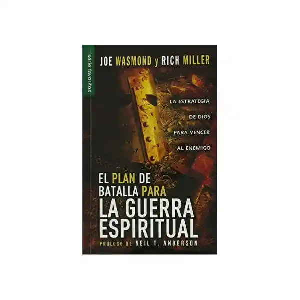 Plan de Batalla Para la Guerra Espiritual - Joe Wasmond