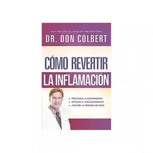 Como Revertir la Inflamación - Don Colbert