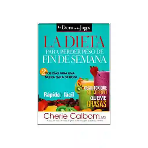 Semana La Dieta De Perder Peso De Fin De - Cherie Calbom