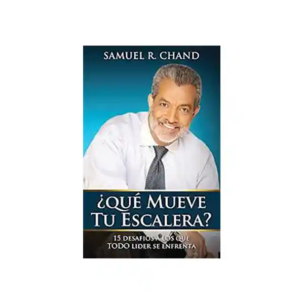 ¿Qué Mueve tu Escalera? - Samuel Chand