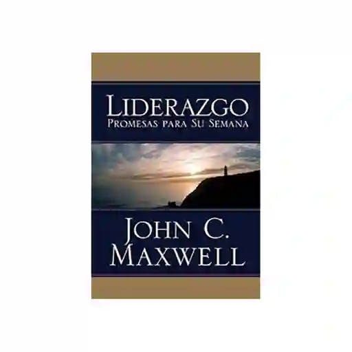 Semana Liderazgo - Promesas Para Su - John Maxwell