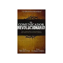 El Comunicador Revolucionario - Jedd Medefind y Erik Lokkesmoe