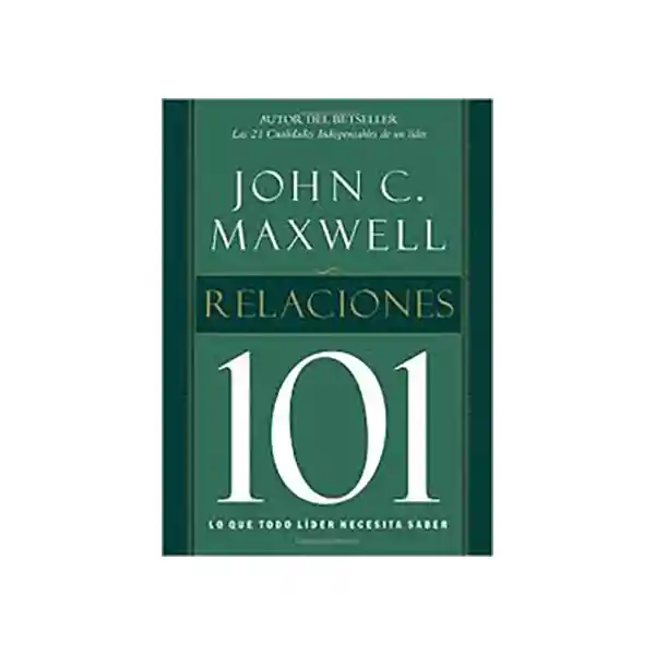 Relaciones 101 - John Maxwell