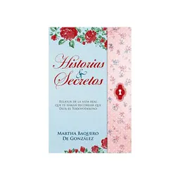 Historias y Secretos - Martha Baquero de Gonzalez