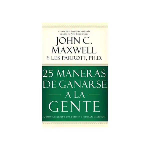 25 Maneras de Ganarse a la Gente - John Macarthur