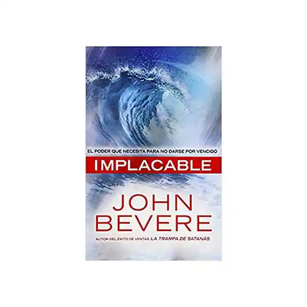 Implacable - John Bevere