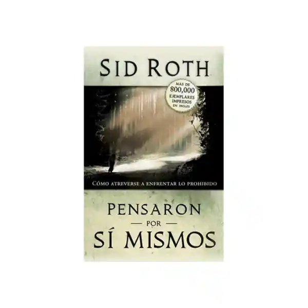 Pensaron Por sí Mismos - Sid Roth