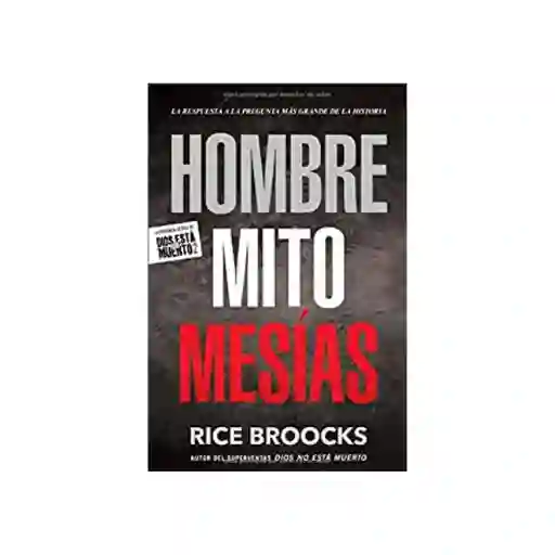 Hombre Mito Mesías - Rice Broocks