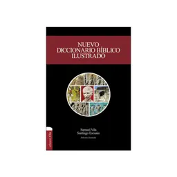 Nuevo Diccionario Biblico Ilustrado - Samuel Vila