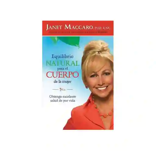 Equilibrio Natural Para el Cuerpo - Janet Maccaro