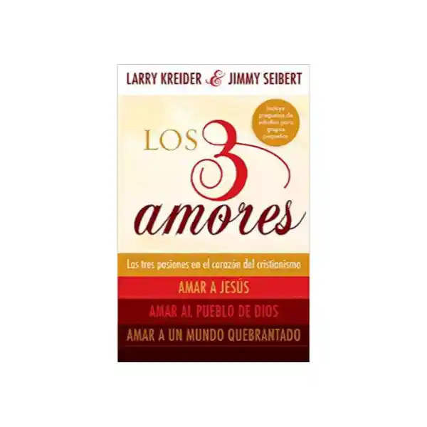 Los 3 Amores - Larry Kreider y Jimmy Seibert