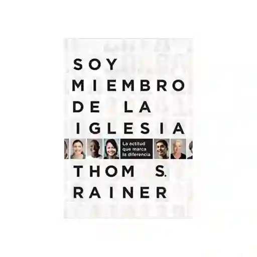 Soy Miembro de la Iglesia - Thom S. Rainer