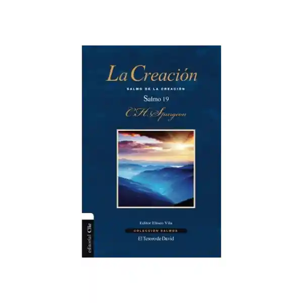 La Creación: Salmo de la Creación - Charles Spurgeon