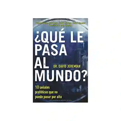 Qué Le Pasa al Mundo - David Jeremiah