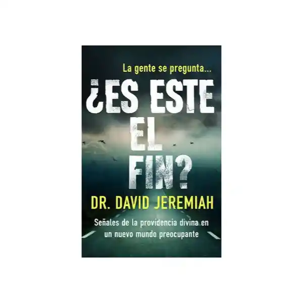 Es Este el Fin - David Jeremiah