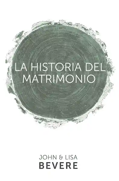 La Historia Del Matrimonio - John y Lisa Bevere