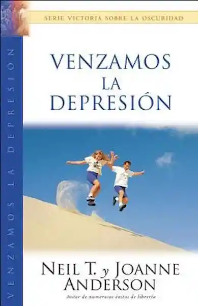 Venzamos la Depresión - Neil T. y Joanne Anderson