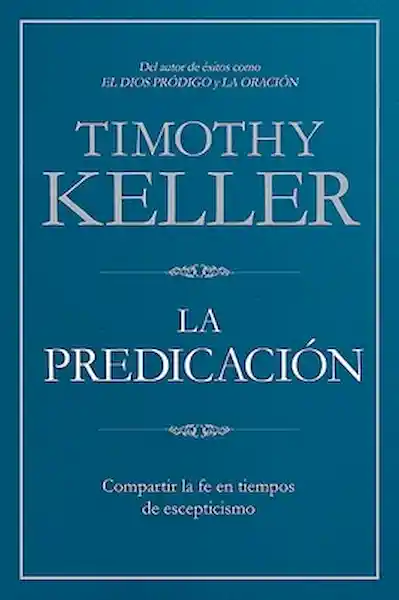 La Predicación - Timothy Keller