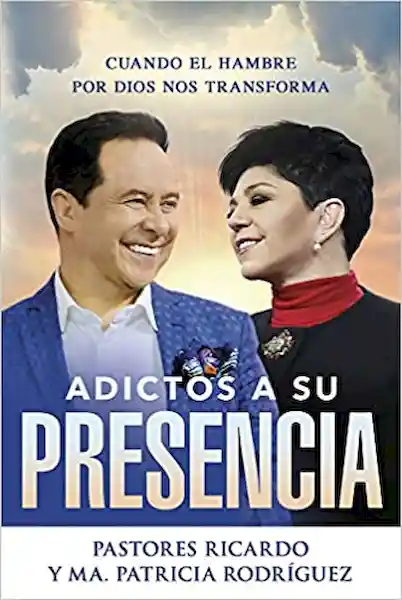 Adictos a su Presencia - Ricardo Rodríguez