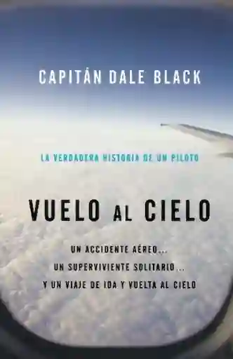 Vuelo al Cielo - Dale Black, Ken Gire