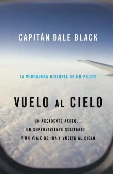 Vuelo al Cielo - Dale Black, Ken Gire