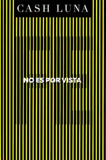 No es Por Vista - Cash Luna