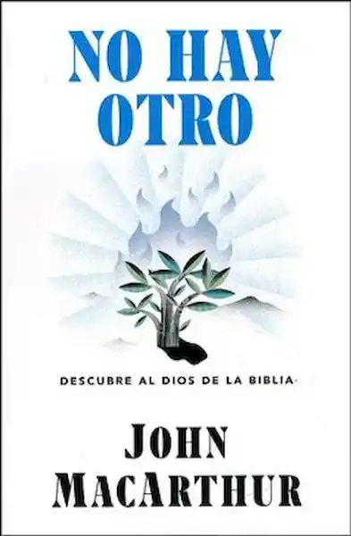 No Hay Otro - John MacArthur