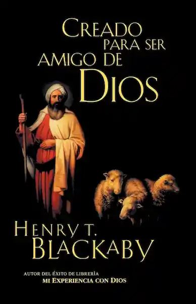 Creado Para Ser Amigo de Dios - Blackaby Henry