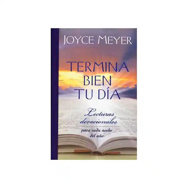 Termina Bien tu Día - Joyce Meyer