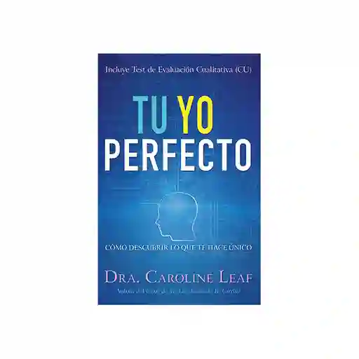 Tu yo Perfecto - Caroline Leaf