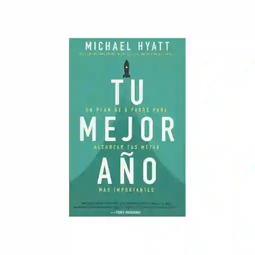 Tu Mejor Año - Michael Hyatt