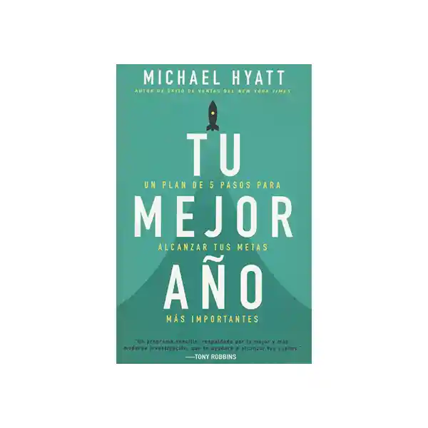 Tu Mejor Año - Michael Hyatt