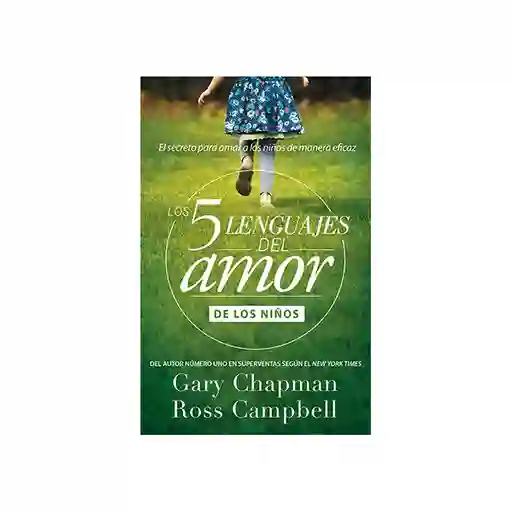 Los 5 Lenguajes Del Amor de Los Niños - Gary Chapman