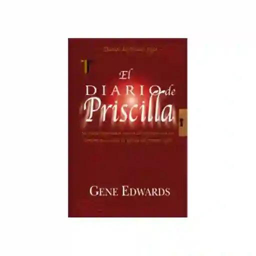 El Diario de Priscilla - Gene Edwards