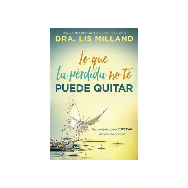 Lo Que la Pérdida no te Puede Quitar - Lis Milland