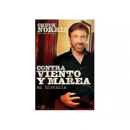 Contra Viento y Marea - Chuck Norris