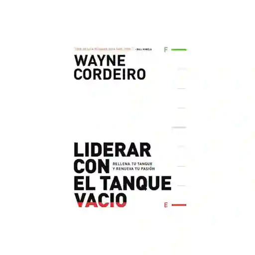 Liderar Con el Tanque Vacio - Wayne Cordeiro