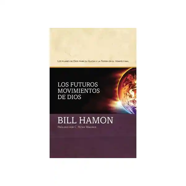 Los Futuros Movimientos de Dios - Bill Hamon