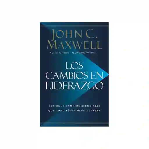 Los Cambios en Liderazgo - John Maxwell